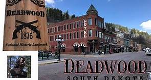 A Visit to Deadwood, South Dakota