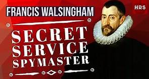 Francis Walsingham Elizabeth's Secret Agent
