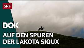 Im Land der Lakota Sioux | Arthur Honegger entdeckt sein unbekanntes Amerika (1/4) | Doku | SRF Dok
