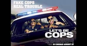 Let's Be Cops Soundtrack Mix