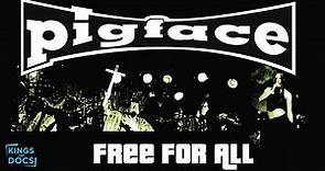 Pigface - Free For All | Full Documentary