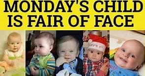 🔵 Monday's Child is Fair of Face. Tuesday's Child is Full of Grace - Nursery Rhyme - British English