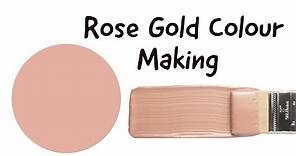 Rose Gold Colour | How to make Rose Gold Colour | Colour Mixing | Almin Creatives
