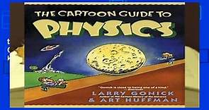 The Cartoon Guide to Physics (Cartoon Guide Series)  For Kindle