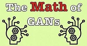 Understand the Math and Theory of GANs in ~ 10 minutes