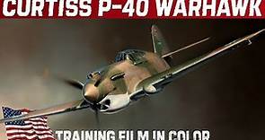 CURTISS P-40 WARHAWK | Training Film | Upscaled And Restored WW2 Color Film