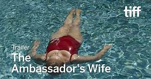 THE AMBASSADOR'S WIFE Trailer | TIFF 2018