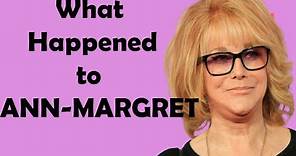 What Really Happened to Ann-Margret