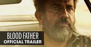 Blood Father (2016 Movie – Mel Gibson, Erin Moriarty) - Official Trailer
