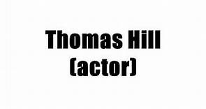 Thomas Hill (actor)