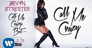 Sevyn Streeter - Call Me Crazy [Official Audio]
