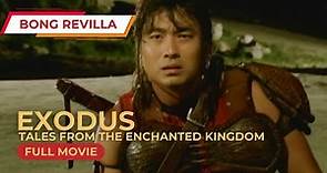 EXODUS: TALES FROM THE ENCHANTED KINGDOM (2005): Bong Revilla Jr. | FULL MOVIE