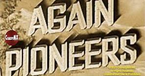 Again Pioneers (1950) | Full Movie | Colleen Townsend | Tom Powers