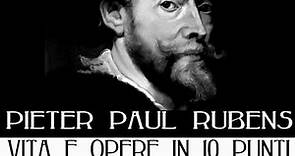 Pieter Paul Rubens: vita e opere in 10 punti