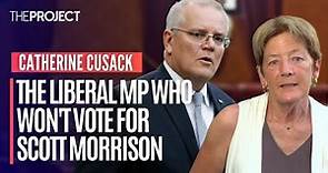Liberal MP Catherine Cusack Has Revealed The Reasons Won't Be Voting For Scott Morrison