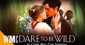 Dare To Be Wild | Full Romantic Drama Movie | WORLD MOVIE CENTRAL