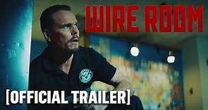 Wire Room - Official Trailer Starring Bruce Willis & Kevin Dillon