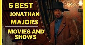 5 Best Jonathan Majors Movies and TV Shows | #Jonathanmajors