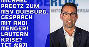 Michael Preetz zum MSV Duisburg. Mein Gespräch mit Andi Menger. Lautern in der Krise?