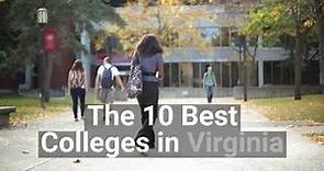 The 10 Best Colleges in Virginia