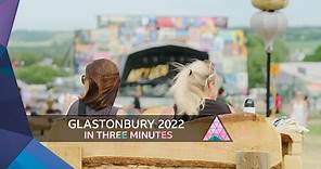 Glastonbury 2022... in three minutes