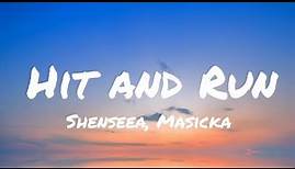 Shenseea - Hit and Run (Lyrics) Ft. Masicka, Di Genius