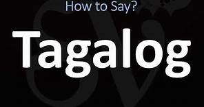 How to Pronounce Tagalog? (CORRECTLY)