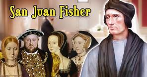 San Juan Fisher, Obispo Mártir por su Fidelidad a Cristo y su Iglesia