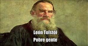 León Tolstoi - Pobre gente -Cuento completo Audiolibro