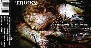 Tricky - Money Greedy / Broken Homes