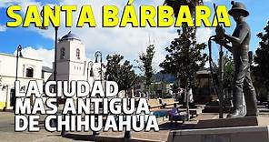 Santa Bárbara: La magia de la ciudad más antigua de Chihuahua