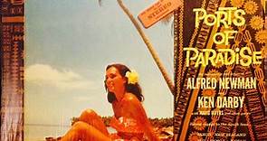Alfred Newman And Ken Darby - Ports Of Paradise