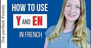 How to use Y and EN in French | French pronouns | French grammar