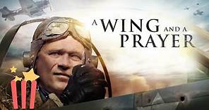 A Wing and a Prayer | FULL MOVIE | 2015 | Documentary, WWII