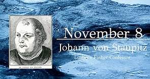 November 8: Johann von Staupitz; Luther's Father Confessor