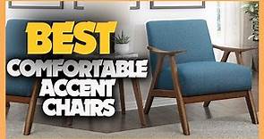 10 Best Comfortable Accent Chairs 2023
