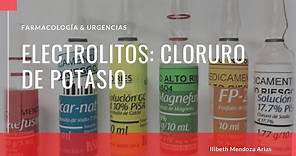Electrolitos: Cloruro de Potasio (KCl) | Farmacología