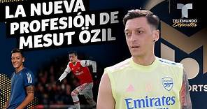 La nueva profesión de Mesut Özil | Telemundo Deportes