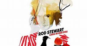 Rod Stewart - Look In Her Eyes (Audio)