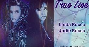 TRUE LIES - LINDA ROCCO & JODIE ROCCO Featuring MICHAEL AMEER