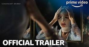 Goodnight Mommy - Official Trailer | Prime Video