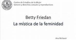 Betty Friedan. La mística de la feminidad