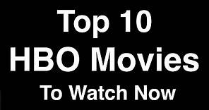 Top 10 Best HBO Max Movies to Watch Now (2022)