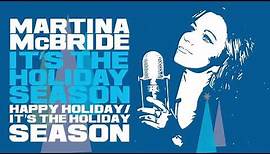 Martina McBride - Happy Holiday (It’s The Holiday Season) [Official Audio]