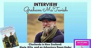 INTERVIEW: Actor GRAHAM MCTAVISH - Clanlands in New Zealand: Kiwis, Kilts, & An Adventure Down Under
