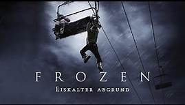 Frozen – Eiskalter Abgrund - Deutscher Trailer Filmtipp