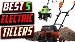 Best Electric Tillers Reviews In 2021