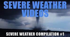 Severe Weather Compilation #1