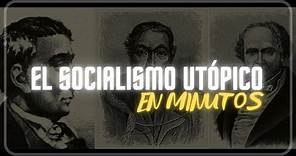 EL SOCIALISMO UTÓPICO en minutos