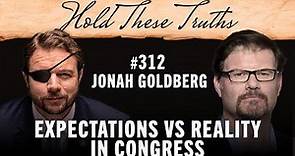 Expectations vs Reality in Congress | Jonah Goldberg